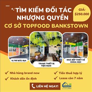 Topfood Bankstown - Cơ hội kinh doanh và làm chủ đầy tiềm năng